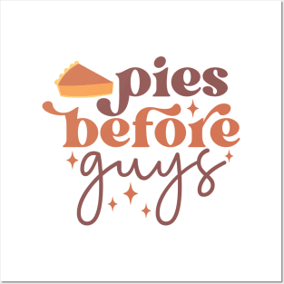 Pies Before Guys Posters and Art